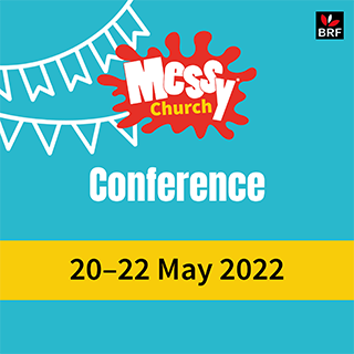 Messy Church Conference 20-22 May 2022